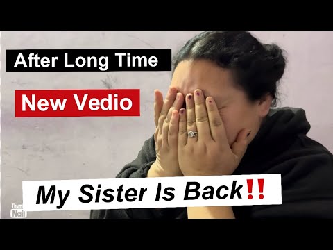 After long time||my sister is back‼️Tibetan vlogger||tibetan YouTuber||family vlogs||new video||bir|
