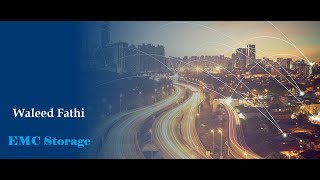 01 Emc Storage - Ism Course Introduction By Eng.waleed Fathi