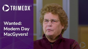 TRIMEDX Wanted Modern Day MacGyvers!