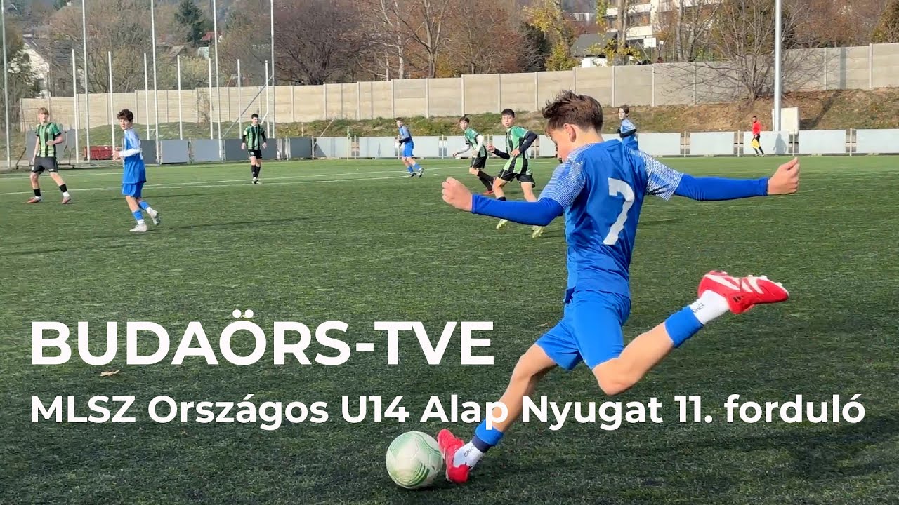BUDAÖRS-TVE MLSZ Országos U14 Alap Nyugat 11. forduló