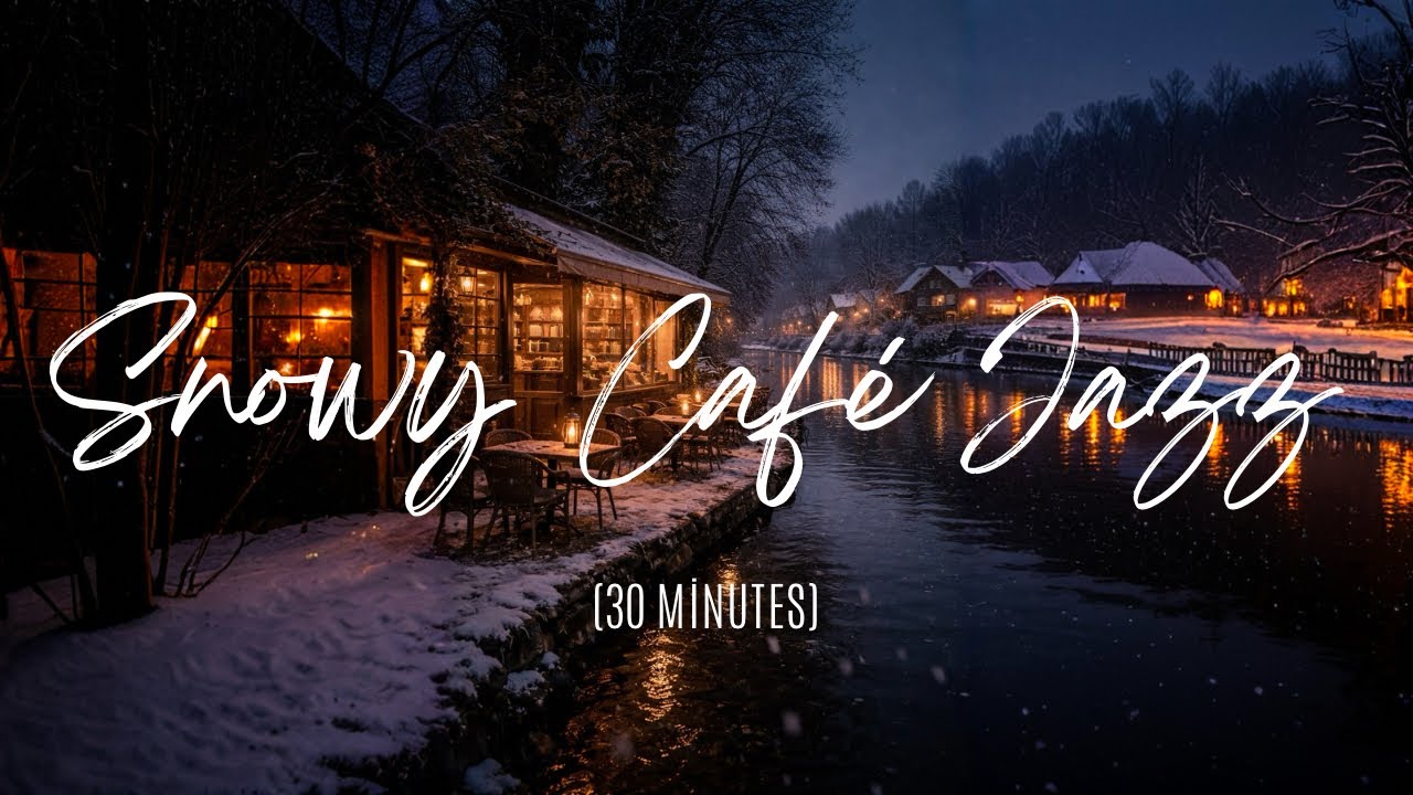 Cozy Winter Café by the River  | Jazz Music & Falling Snow Ambience (30 Minutes)