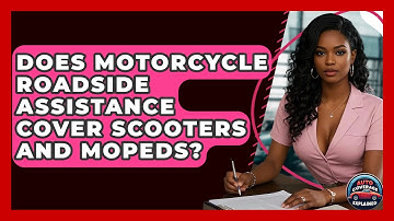 Does Motorcycle Roadside Assistance Cover Scooters And Mopeds? - Auto Coverage Explained