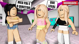 A NOVA ALUNA FINGIA QUE ERA FILHA DO DIRETOR  | Historinhas Brookhaven RP | Roblox