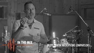 Warm Audio // In The Mix w/ Joe Carrell - EP 29 - Room Microphone Comparisons