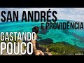 San Andrés e Providência gastando POUCO