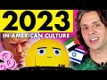 What 2023 added to american culture