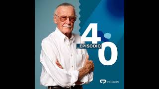 Temp. 3 Ep. 40 - El camino creativo de Stan Lee