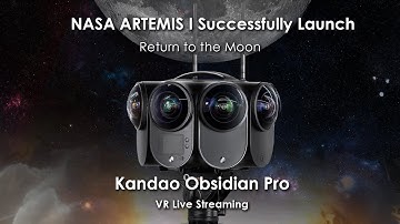 8K 360° Live Streaming on NASA Artemis I Launch