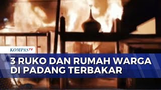 Kebakaran 3 Ruko dan 1 Rumah Warga di Padang, 9 Unit Mobil Damkar Diterjunkan ke Lokasi | SAPA PAGI