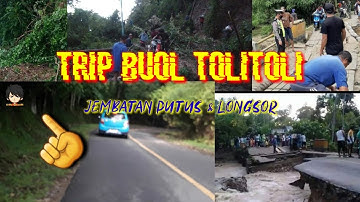 Perjalanan Buol Tolitoli (Jembatan Lingadan Putus + Tanah Longsor + Penampakan )