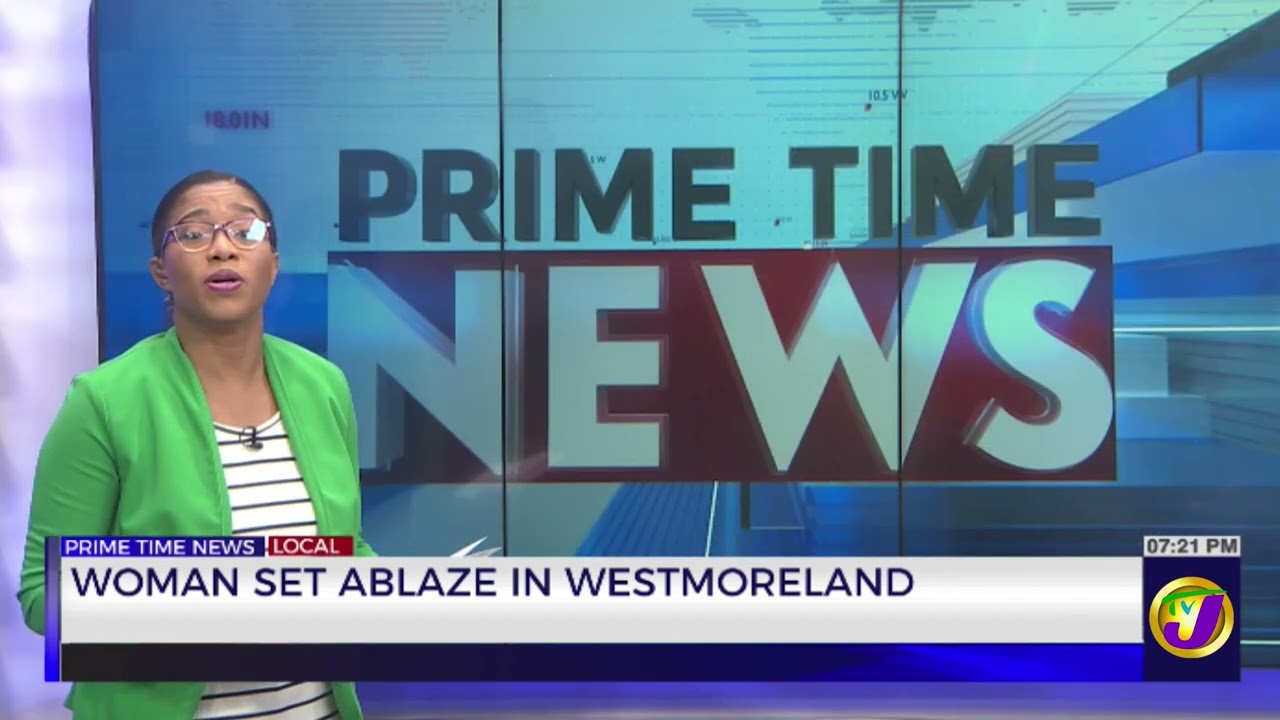 Woman Set Ablaze In Westmoreland   | TVJ News