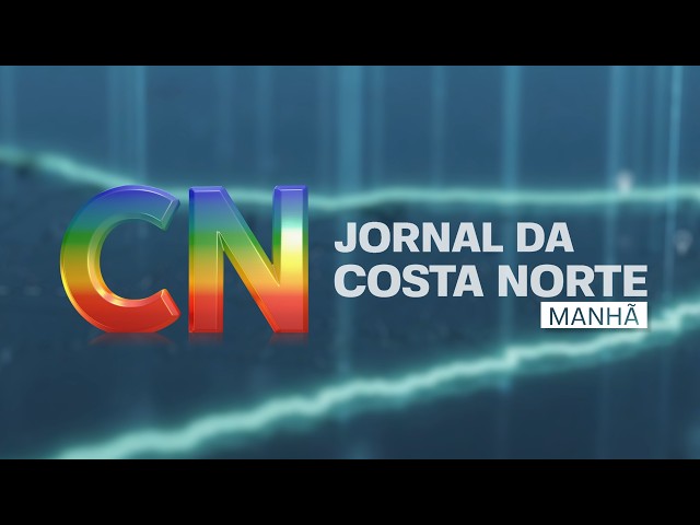 Jornal da Costa Norte - Manhã - 18-06-2026 - TV Costa Norte