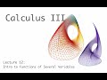 Intro to Functions of Several Variables - Calculus 3 - Lecture 12 (of 25)