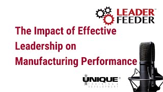 The Impact of Effective Leadership on Manufacturing Performance