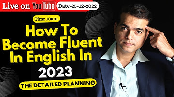 How to become fluent in English in 2023(The detailed planning)