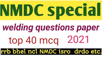 NMDC  QUESTION PAPER ITI |WELDER THEORY  HINDI MCQ | NCL PAPER, NMDC VECANCY 2021 | TOP 40 QUESTION