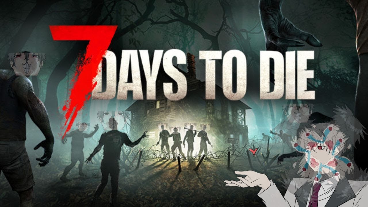 【7 DAYS TO DIE】三千三夜,哦爺 | MYViki