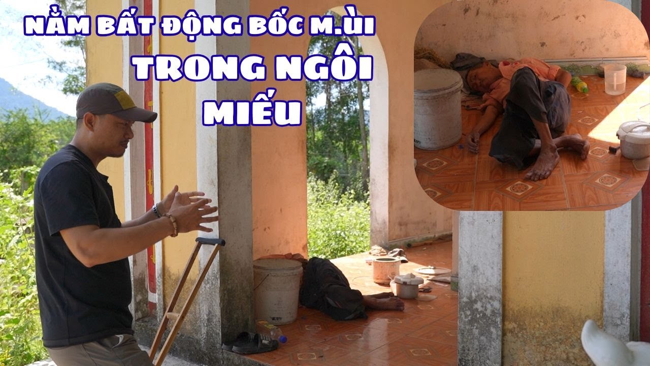 Người Đàn Ông Nằm ''Bốc M.ùi'' Trong Ngôi Miếu Ven Đường