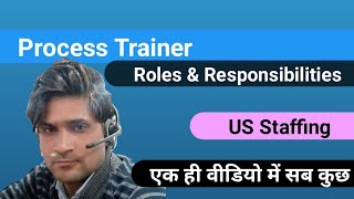 Process trainer roles and responsibilities | Process trainer roles in us staffing |