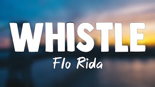 Whistle - Flo Rida(Lyrics Version)🏔