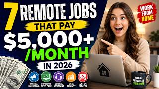 7 Remote Jobs That Pay $5,000+/Month in 2026 (Work From Home, No Degree Needed)