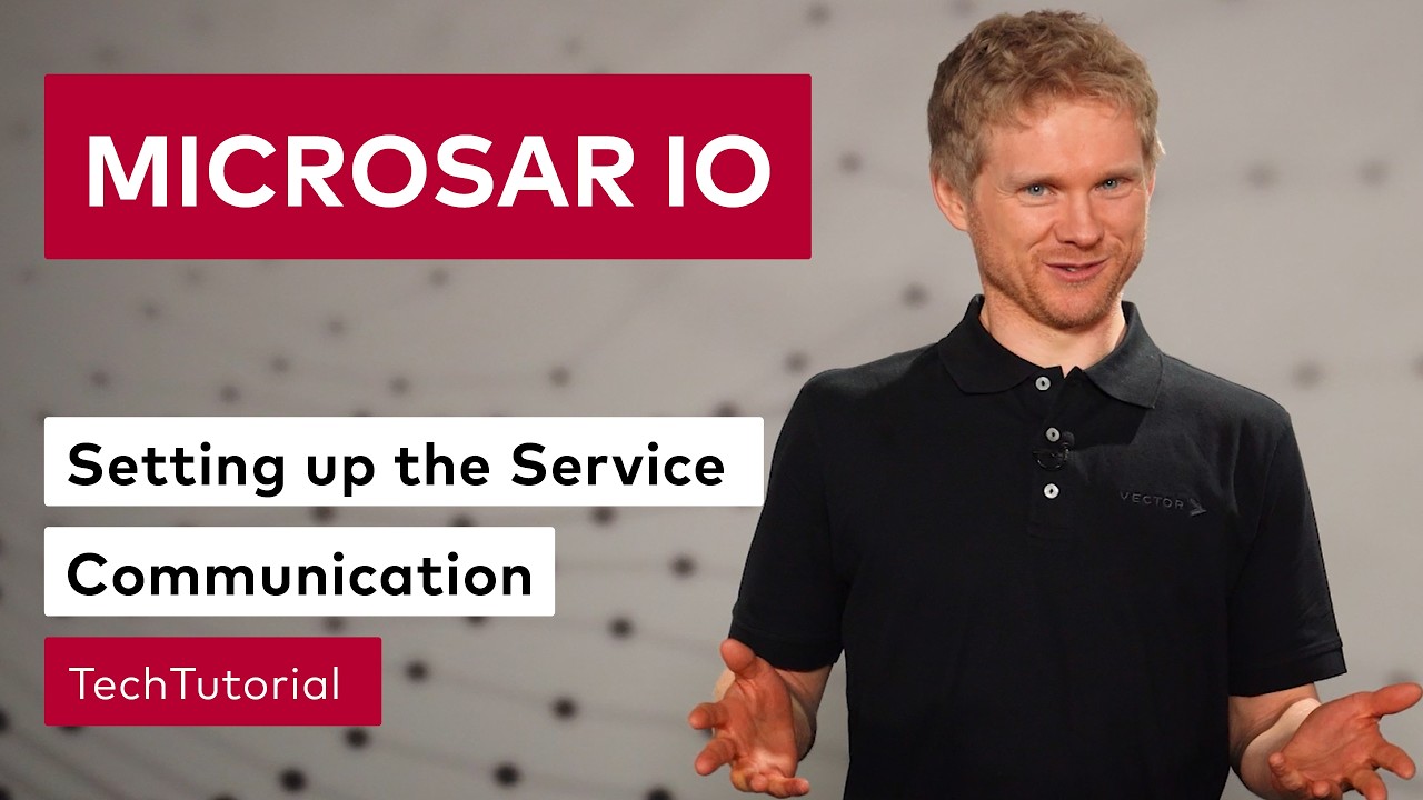 MICROSAR IO Setting up the Sevice Communication | #VectorTechTutorial ...