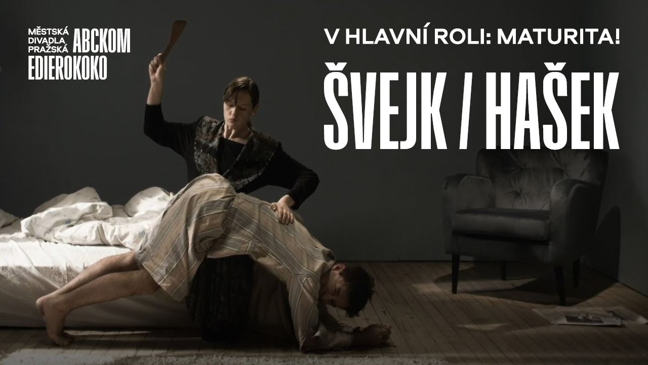 ŠVEJK/HAŠEK - V HLAVNÍ ROLI: MATURITA!
