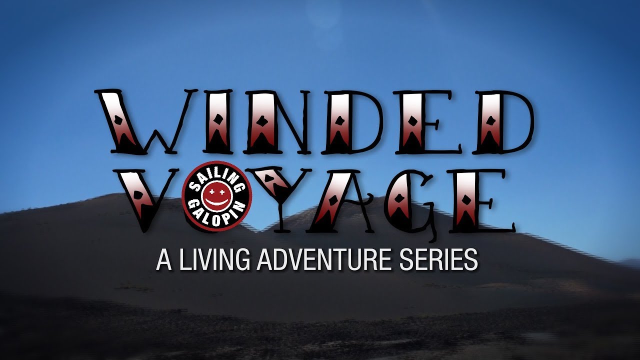Winded Voyage 3 | Episode 4 | Cruising Volcano Road