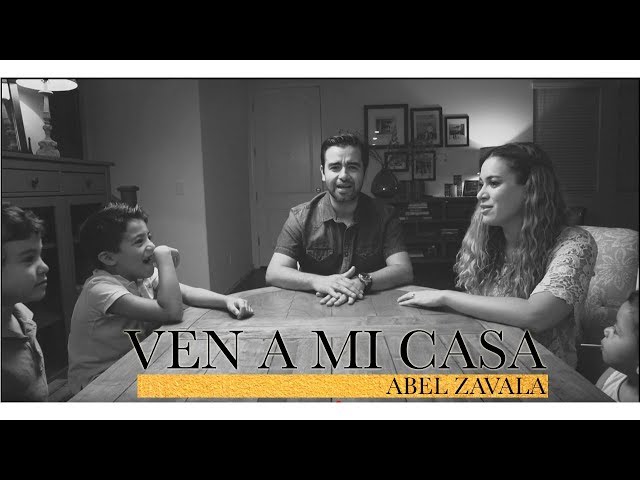 Abel Zavala - Ven a mi casa