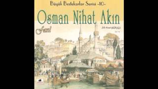 Osman Nihat Akın - Akşam Güneşi Kalkmalı
