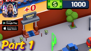 Nightclub Tycoon: Idle Empire Walkthrough Part 1 – Building Your Nightlife Empire (iOS, Android)