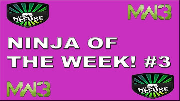 NINJA OF THE WEEK EPISODE #3! BEST Ninja Defuse in MW3?
