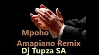 Mpoho Amapiano Remix by Dj Tupza SA