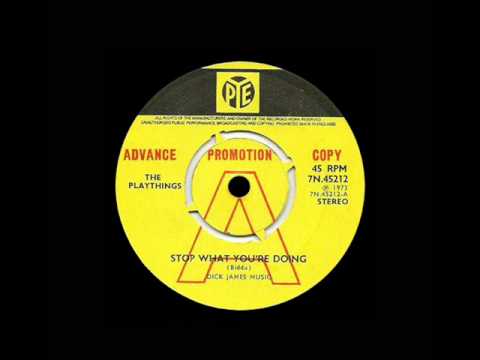 The Playthings - Stop What You're Doing