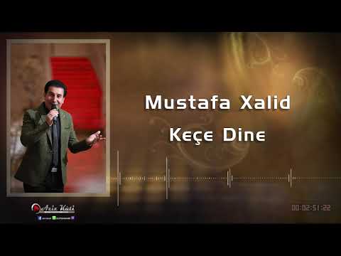 Mustafa Xalid Keçe Dinê Mawal مـ صطـفى خــالـ ـد موال كجي ديني 