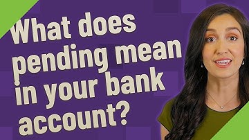 What does pending mean in your bank account?