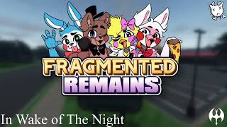 "In Wake of The Night" - Fragmented Remains Original Soundtrack