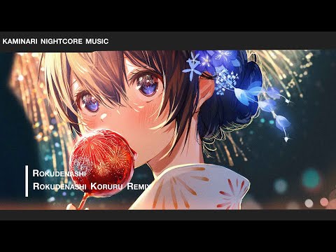 Nightcore - Rokudenashi ( Rokudenashi Koruru Remix )
