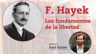 Áxel Kaiser expone 'Los fundamentos de la libertad' de Friedrich Hayek