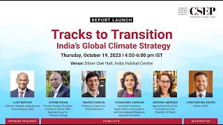 CSEP Report Launch | Tracks to Transition: India's Global Climate Strategy