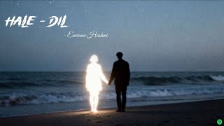 Hale Dil - Murder 2 |   | Harshit Saxena | Haal - E - Dil Tujhko Sunata 