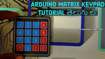 Arduino matrix keypad tutorial in Telugu | 4x4 matrix keypad program | Arduino projects Telugu