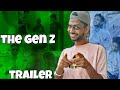 The gen z  official trailer  ricky mishra 