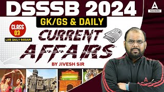 DSSSB Vacancy 2024 | DSSSB GK/GS & Daily Current Affairs | DSSSB GK/GS Classes 2024