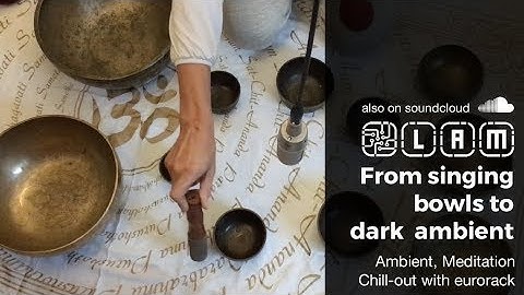 From Singing Bowls to Dark Ambient / Morphagene & Nebulae v2 / Eurorack live performance
