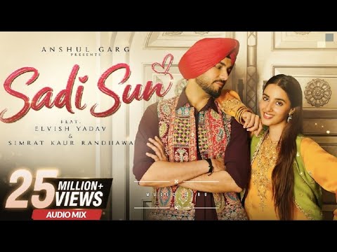 Sadi Sun - Elvish Yadav & Simrat Kaur Randhawa | Anshul Garg | Latest Punjabi Song 2026 (Audio Mix) 