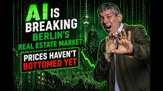AI Is Changing Berlin Real Estate: Prices Haven’t Bottomed Yet