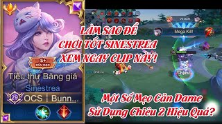 Top1.Sinestrea! HƯỚNG DẪN SỬ DỤNG CHIÊU 2 HIỆU QUẢ VÀ CÁCH CĂN DAME HIỆU QUẢ NHẤT KHI SỬ DỤNG SINES