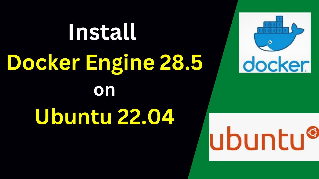 Install Docker Engine 28.5 on Ubuntu 22.04 LTS – Complete Step-by-Step ...