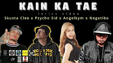 Kain Ka Tae - Negatibo ft. Skusta Clee , Pzycho Sid & Angelkym (Lyrics Video)